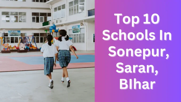 Top 10 Schools In Sonepur, Saran, BIhar